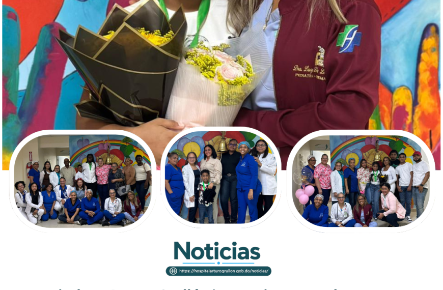 Hospital Regional Infantil Dr. Arturo Grull&oacute;n Celebra Seis Toques de Campana en el Primer Cuatrimestre de 2026